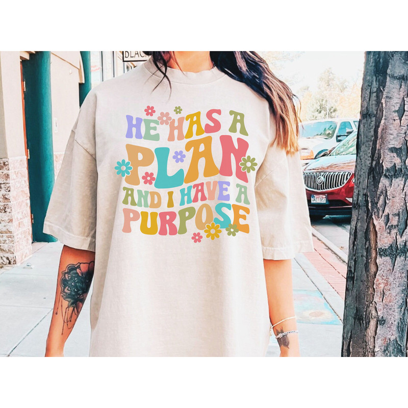 He has a plan and I have a purpose PNG Digital Download Design Sublimation Tee Design.jpg