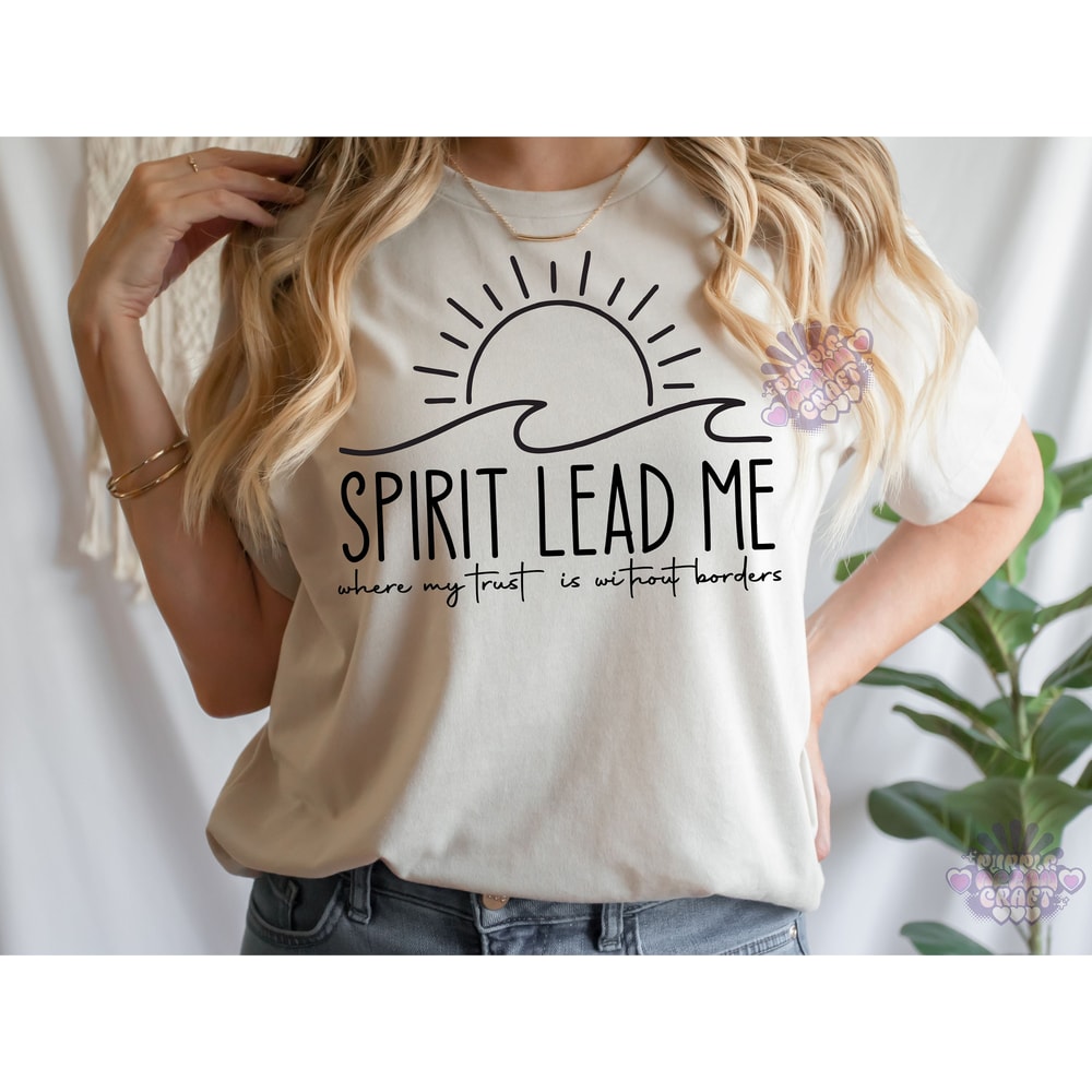 Spirit Lead Me Christian SVG , Inspirational Quotes Saying Svg , Where My Trust Is Without Borders Svg, Christian Svg , Svg files for Cricut.jpg