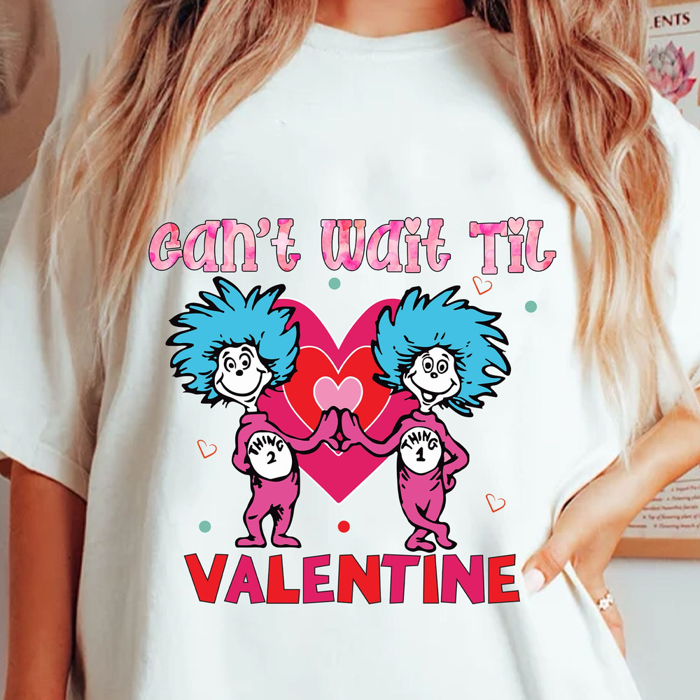 Can't Wait Til Valentine Thing 1 Thing 2 Png, Cat In The Hat, Happy Valentine Day, Dr. Seuss Png, Green Eggs and Ham, Dr.Seuss for Teacher.jpg