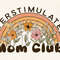 Overstimulated Mom Club,Mother's Day Png, Mom Sublimation Png, Mama Shirt Design, Mother's Day Png, Mom Life Png, Gift For Mom 1.jpg