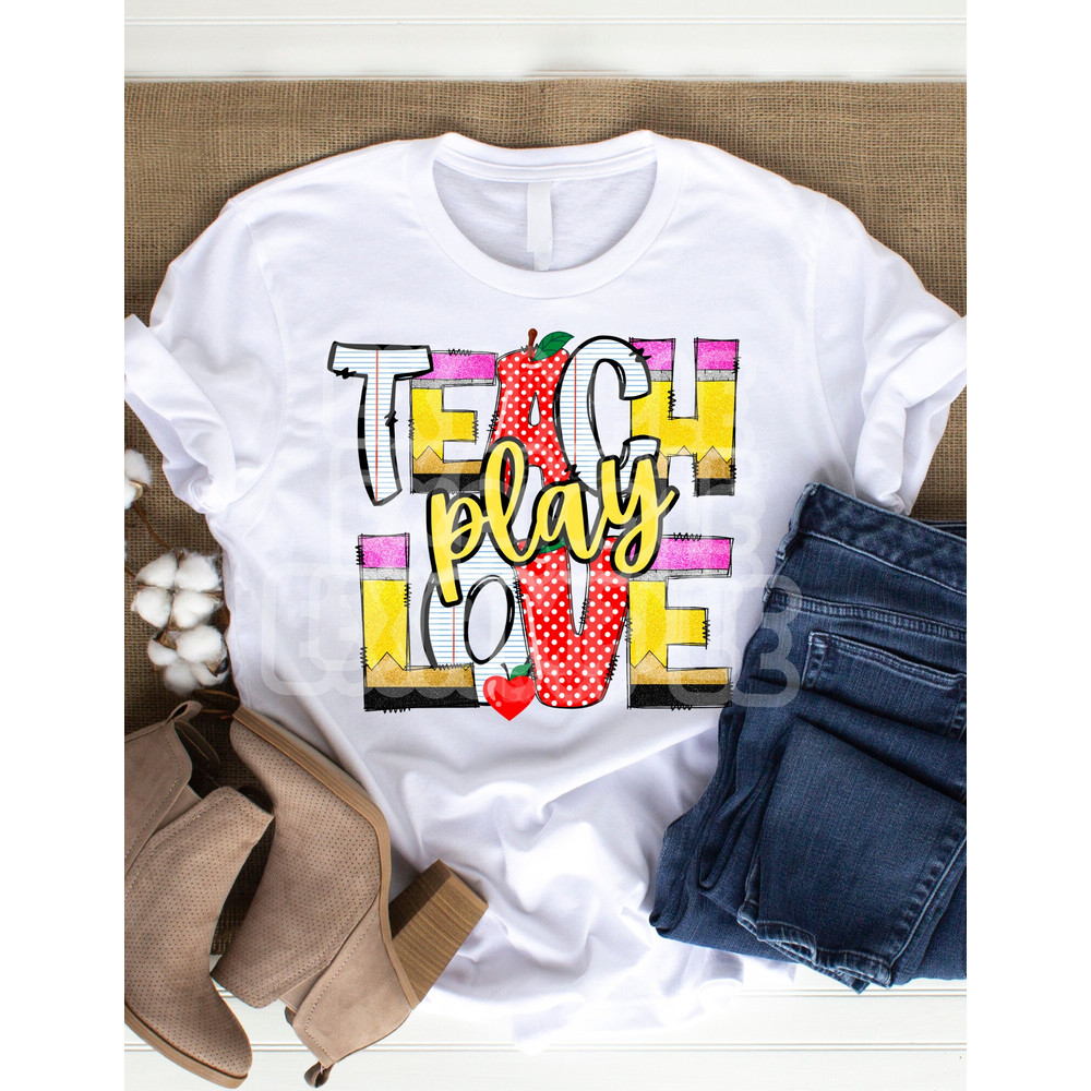 Back To School Png, Teacher Png, Teach Play Love png First Day Of School Png, Back To School Shirt, Digital Download.jpg