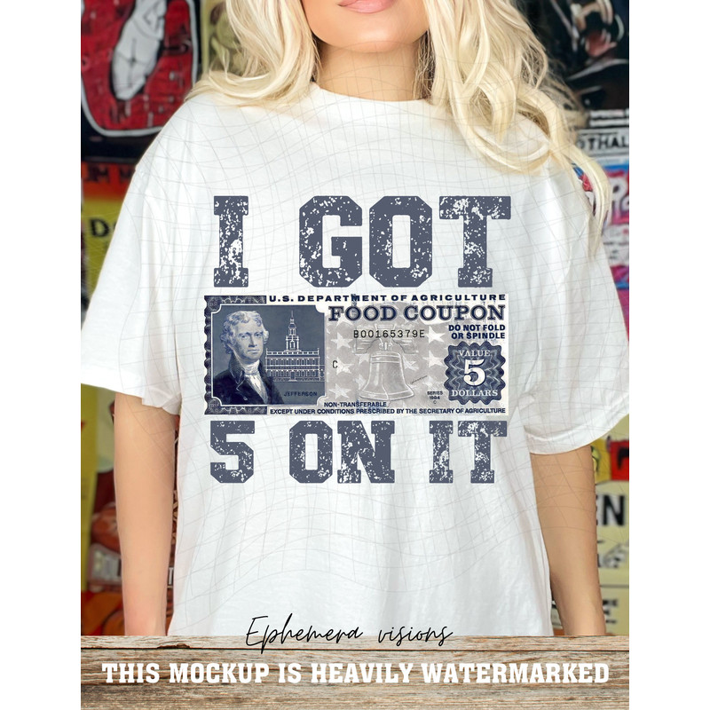 Food Stamp PNG Foodstamps png, I got 5 on it, Started from The Bottom PNG Retro, T-shirts Lovers Gift PNG, Unisex Png, Funny, Parody, Humor,.jpg