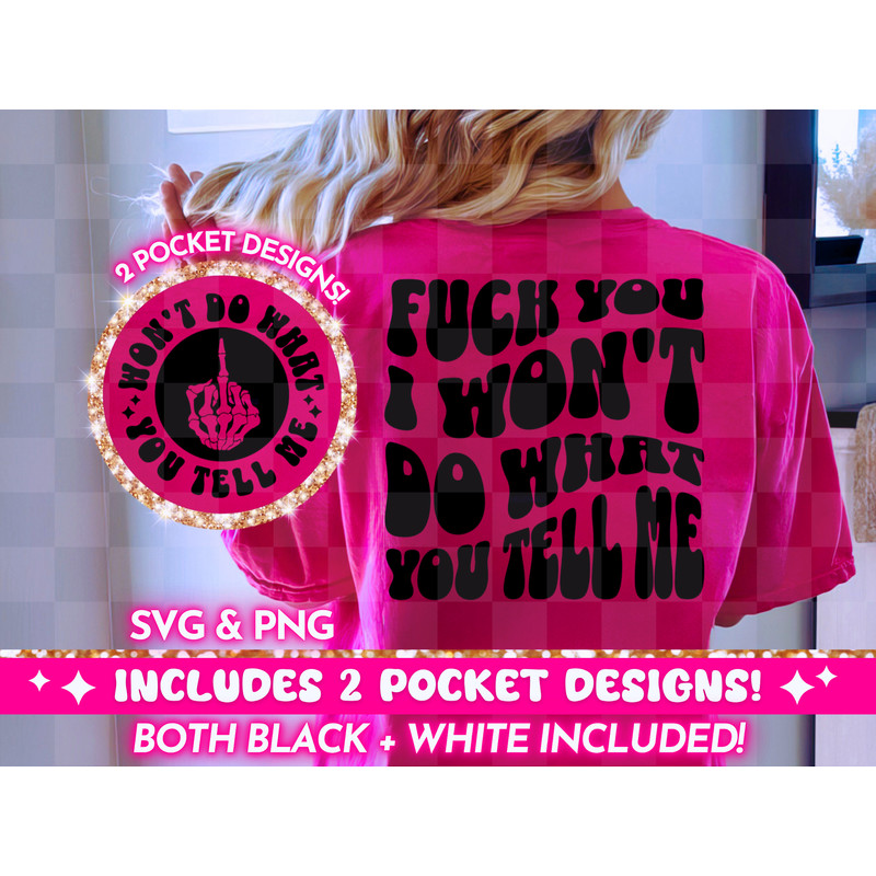 Fck You I Won't Do What You Tell Me PNG SVG, Funny Quote Retro Adult Humor png svg, Sarcastic Sweary Wavy Text T-Shirt Design, Download.jpg