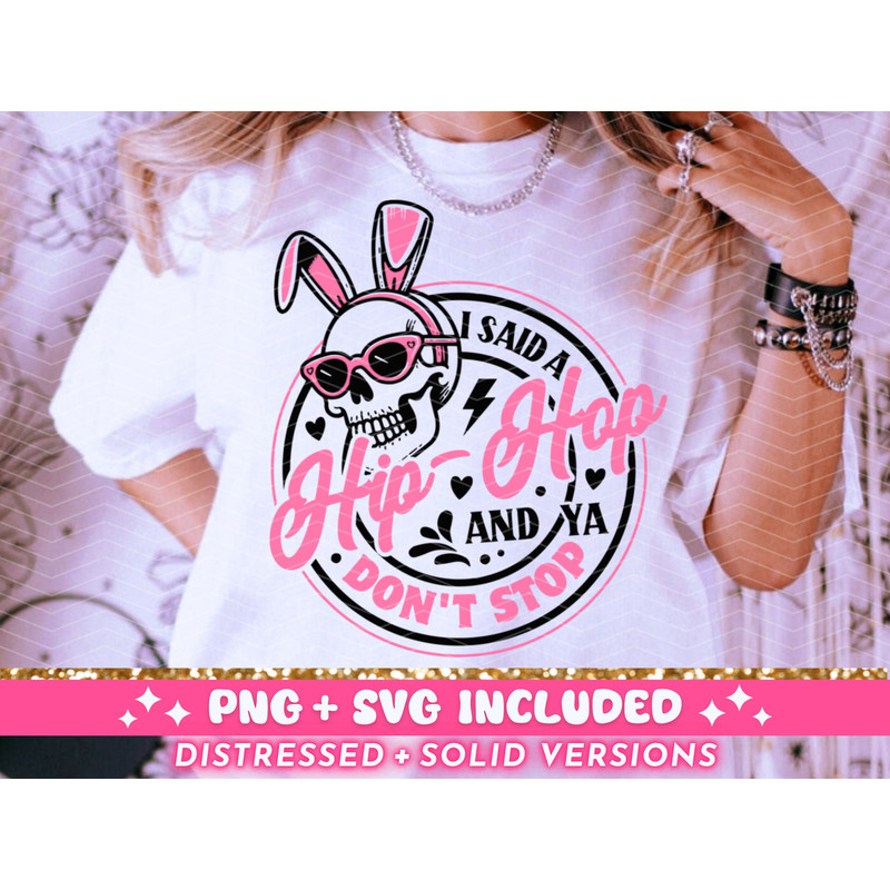 I Said A Hip Hop SVG PNG, Funny Easter Svg, Easter Bunny Skull SVG Cut File, Trendy Easter Skeleton T-Shirt Mug Sublimation Design, Download.jpg