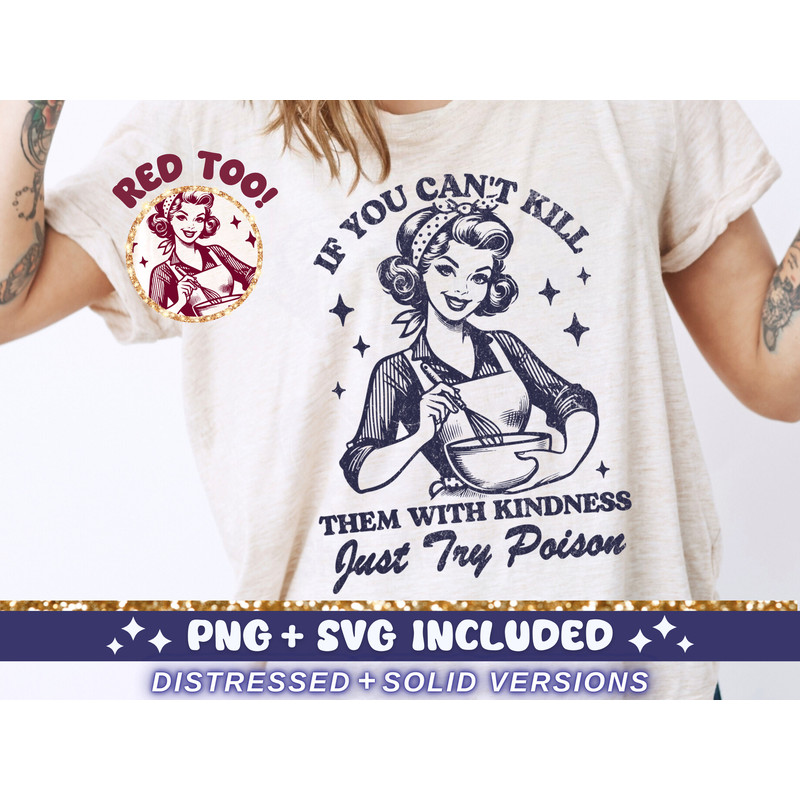 Kill Them With Kindness SVG PNG, Trendy Vintage Retro Housewife Funny Sarcastic Sublimation Design TShirt Mug Tote png SVG Cut File Download.jpg