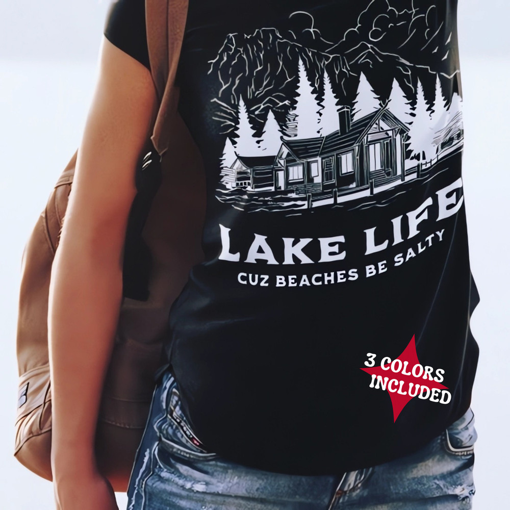 Lake Life PNG, Lake Life Tshirt Design, Lake Life Cuz Beaches Be Salty DTF Sublimation Design, Lake Bum png, Lake Days png, Lake Vibes png.jpg