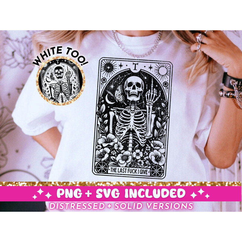 Last Fuck I Give Tarot Card SVG PNG, Sarcastic Skeleton Sublimation Design, Witchy Funny No Fucks Given TShirt Design SVG png File, Download.jpg