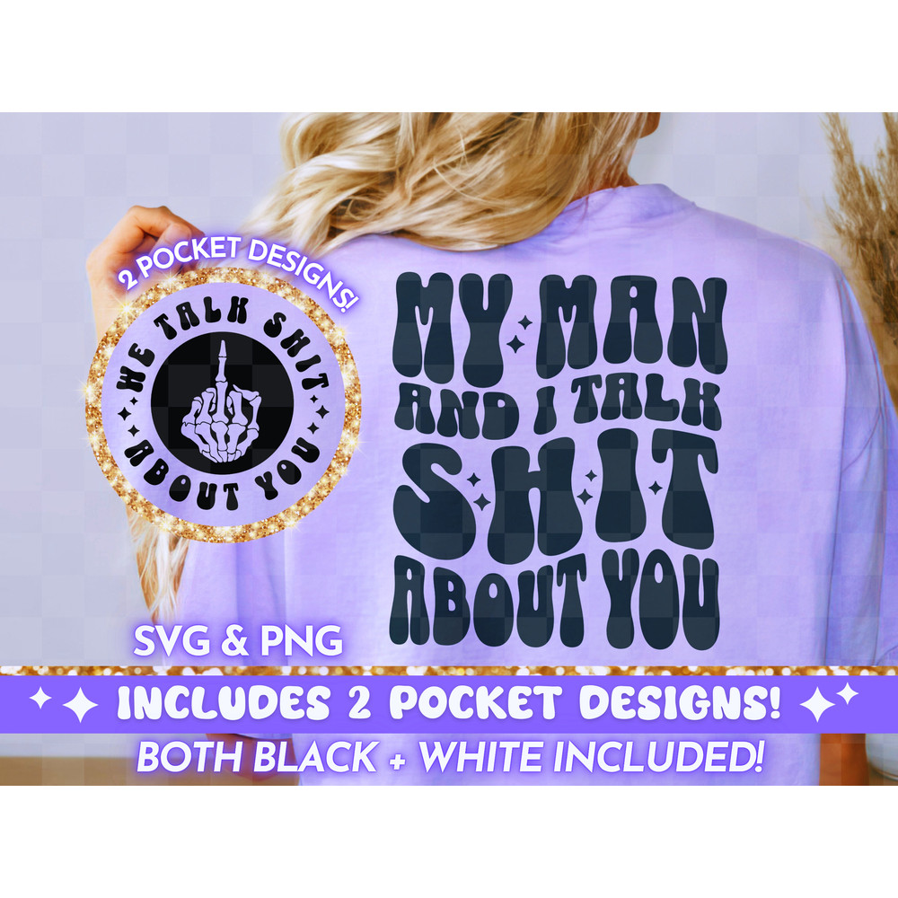My Man And I Talk Shit About You PNG SVG, Funny Retro Sweary PNG Design, Adult Humor, Funny Quote Svg, Sarcastic Couple png, T-Shirt Design.jpg