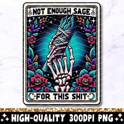 not enough sage funny tarot card png, sarcastic sweary skele, 92