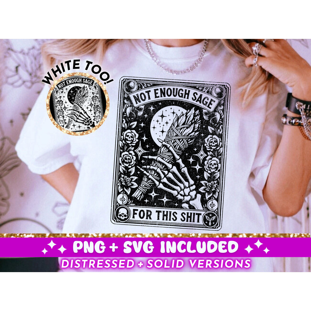 Not Enough Sage Funny Tarot Card SVG PNG, Sarcastic Sweary Skeleton Sublimation Design, Witchy Funny T-Shirt SVG png File, Digital Download.jpg