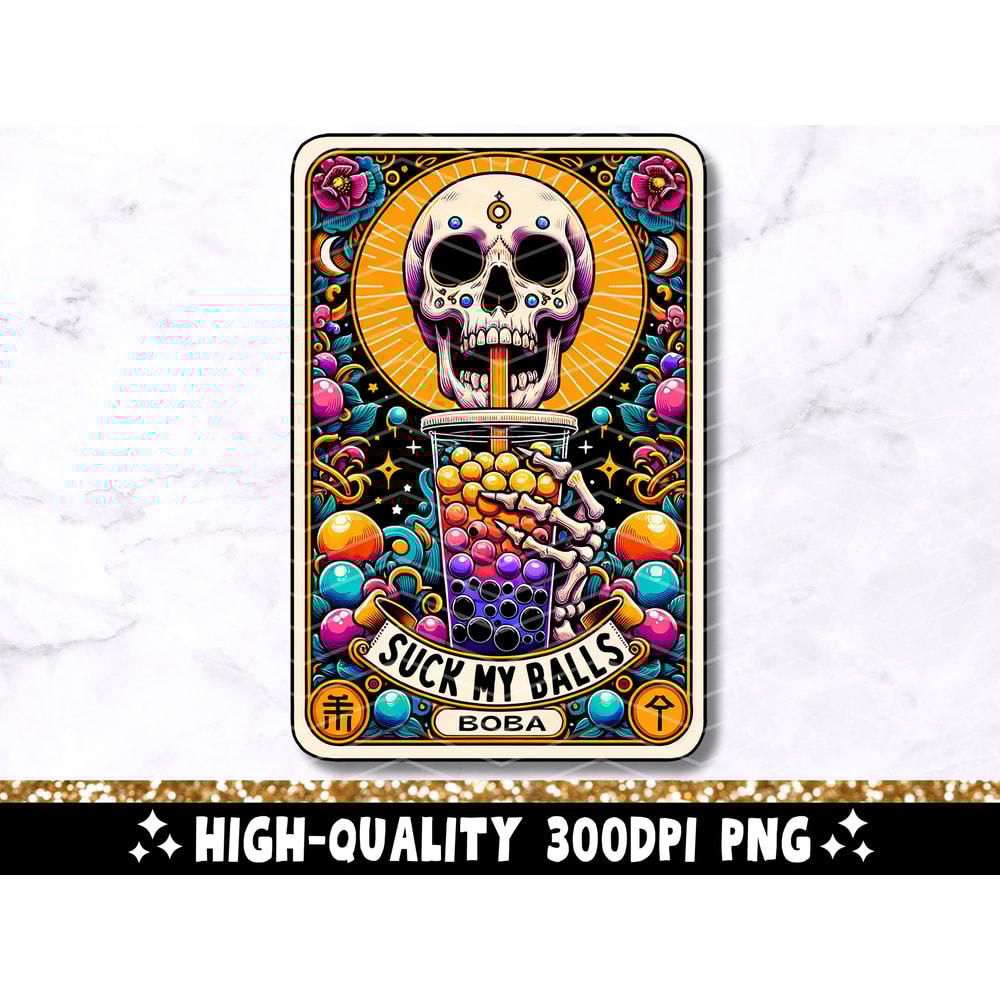 Suck My Balls Funny Tarot Card PNG, Sarcastic Skeleton Sublimation Design, Boba Tea Skull Tarot T-Shirt Mug Trendy PNG, Digital Download.jpg