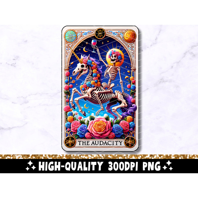 The Audacity Funny Tarot Card PNG, Sarcastic Skeleton Sublimation Design, Cool Popular Trendy Colorful Unicorn T-Shirt PNG, Digital Download.jpg