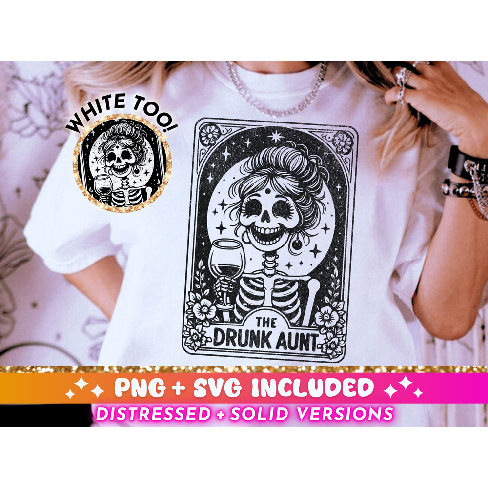 The Drunk Aunt Tarot Card SVG PNG, Funny Skeleton Sublimation Design, Sarcastic Favorite Aunt Skull T-Shirt Mug Png SVG Cut File, Download.jpg