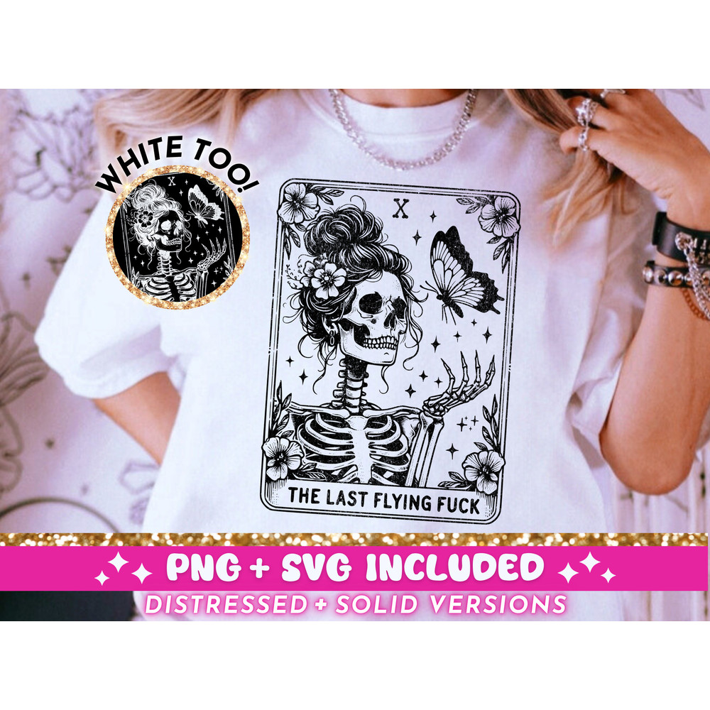 The Last Flying Fuck Tarot Card SVG PNG, Sarcastic Sweary Skeleton Sublimation Design, Witchy Funny T-Shirt SVG png File, Digital Download.jpg