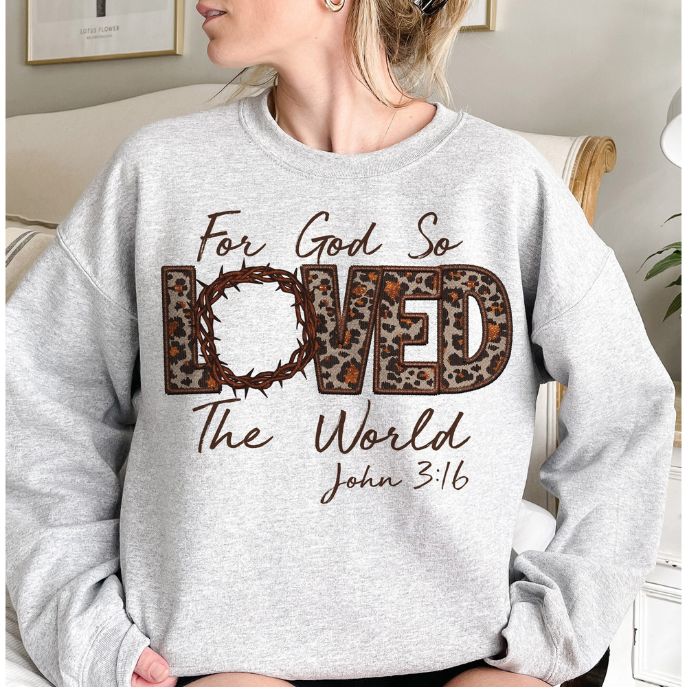 Bible Verse Sublimation Png, For God So Loved The World, John 316, Easter Png, Easter Sublimation, Christian Faux Embroidery Designs png.jpg