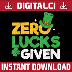 zero lucks given irish sayings adults saint patricks png sublimation designs