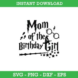 Mom Of The Birthday Girl Harry Potter SVG, Happy Birthday SVG, PNG DXF EPS, Instant Download