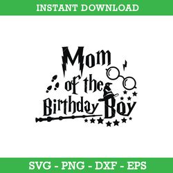 Mom Of The Birthday Boy SVG, Birthday Boy SVG, Harry Potter SVG, PNG DXF EPS, Instant Download