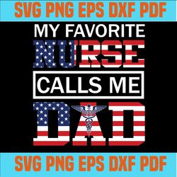 Nurse SVG | My favorite nurse calls me dad svg, nurse life svg, nursing svg,svg cricut, silhouette svg files, cricut svg