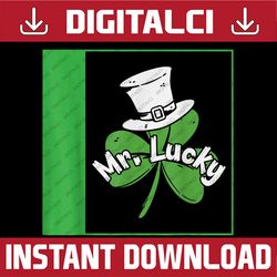 Mr. Lucky Leprechaun Irish Clover St Patrick's Day Shamrock PNG Sublimation Designs