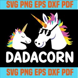 Unicorn Dad Father's Day SVG, Unicorn Svg For Cricut, Funny Daddy, Unicorn Daddy, Dadacorn Tshirt, Funny Father's Day Ca