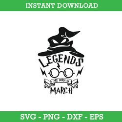 harry potter legends are born in march svg, harry potter svg, instant download