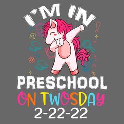 i'm in preschool on twosday svg, tuesday february 2nd svg, unicorn svg, rainbow svg