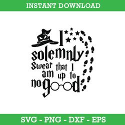 I Solemnly Swear That I Am Up To No Good SVG, Harry Potter SVG, PNG DXF EPS, Instant Download