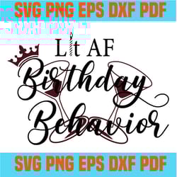 lit af birthday behavior svg,birthday svg,birthday behavior svg,holographic birthday svg,lip birthday svg,glitter birthd