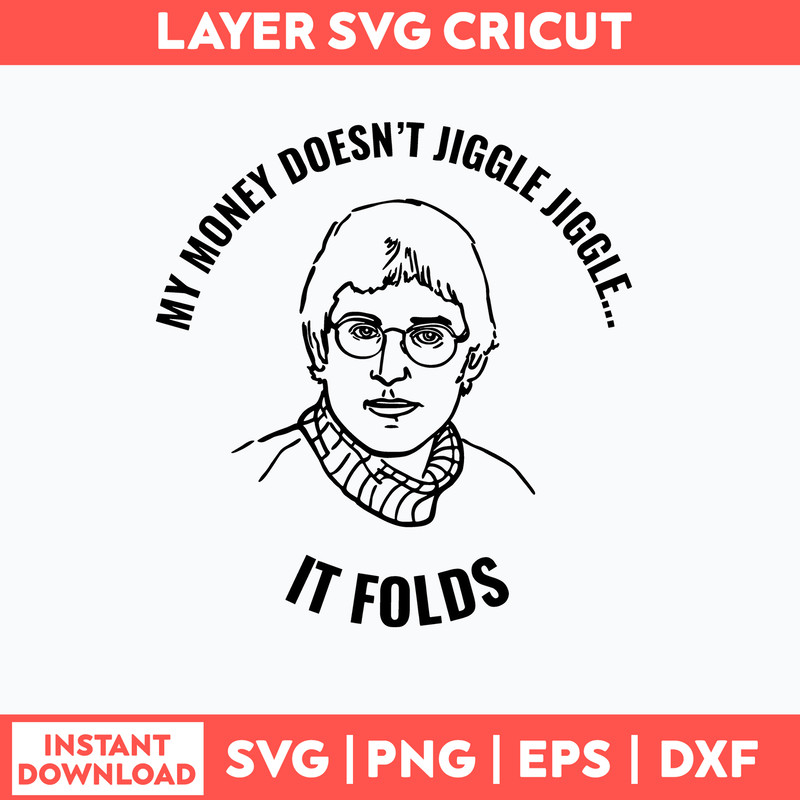 My Money Doesn_t Jiggle It Folds Svg, Jiggle Svg, Png Dxf Eps file.jpg