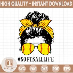 softball life png, softball mom sublimation download designs, softball mom life svg s funny png, messy bun woman with su