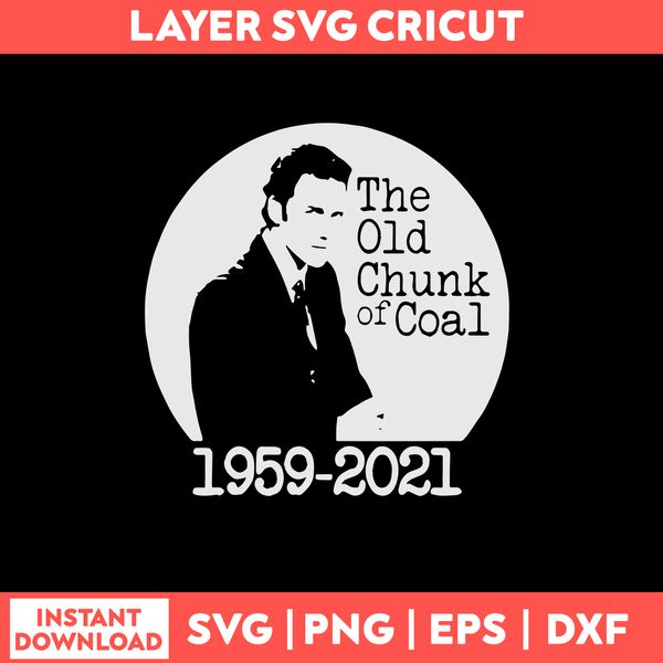 Norm Macdonald The Old Chunk Of Coal Svg, Norm Macdonald Svg, Png Dxf EPs File.jpg