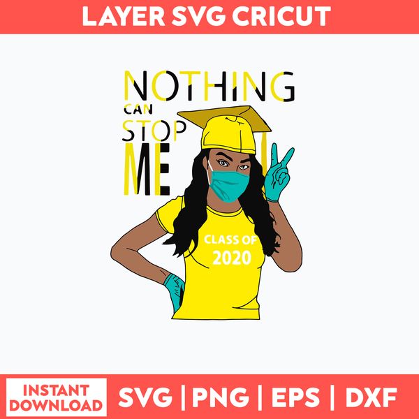 Nothing Can Stop Me Class Yellow Svg, Png Dxf Eps Digital  File.jpg
