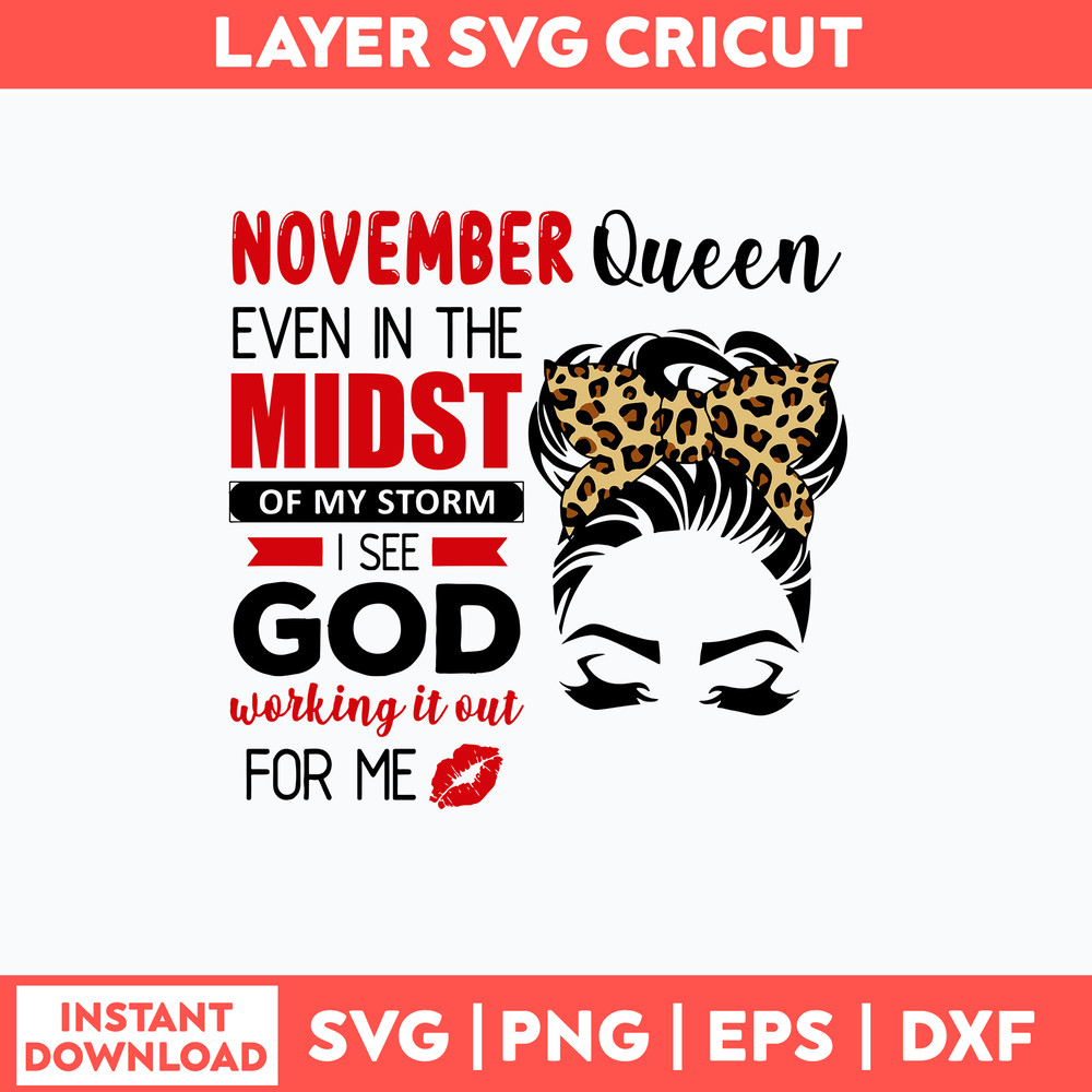 November Queen Even In The Midst Of My Storm I See God Working It Out For Me Svg, Png Dxf Eps File.jpg