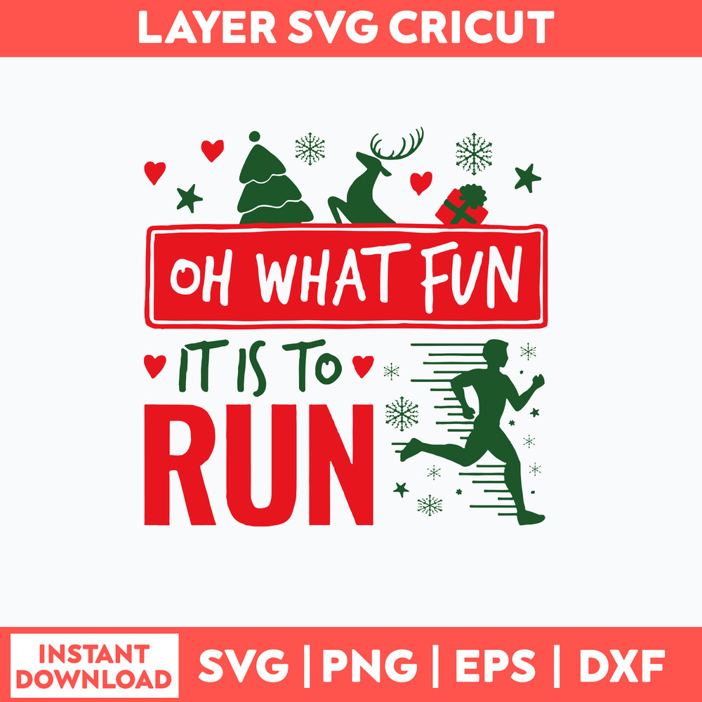 Oh What Fun It Is To Run Svg, Christmas Svg, Png Dxf Eps File.jpg