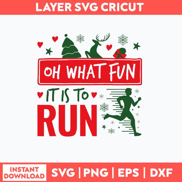 Oh What Fun It Is To Run Svg, Christmas Svg, Png Dxf Eps File.jpg