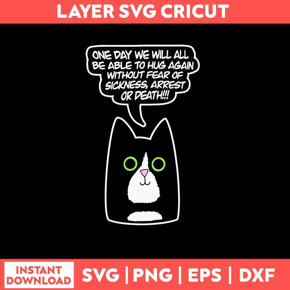 One Day We Will All Be Able Svg, Cat Svg, Png Dxf Eps File.jpg