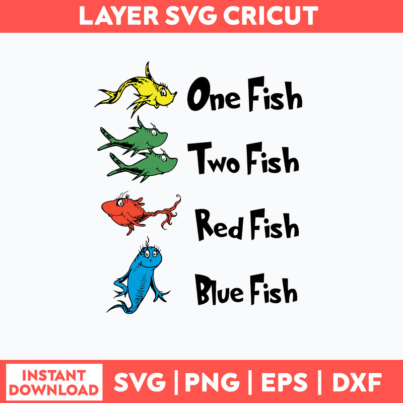 One Fish Two Fish Red Fish Blue Fish Svg, Dr Seuss Svg, Png Dxf Eps File.jpg