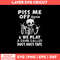 Piss Me Off Again _ We Play A Game Called Duct, Duct, Tape Svg, Dinosaur Svg, Png Dxf Eps File.jpg