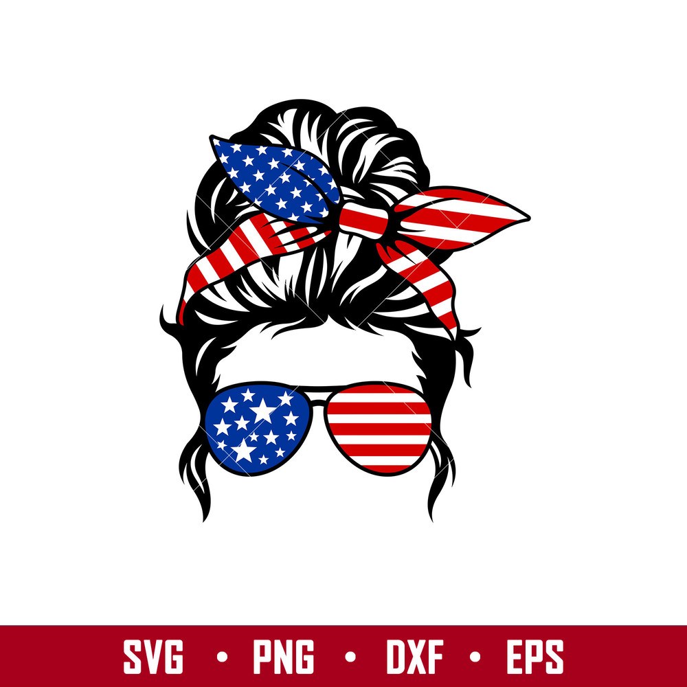 4th of July Messy Bun Hair, 4th of July Messy Bun Hair Svg, 4th of July Svg, Patriotic Mom Svg, Independence Day Svg, Dxf, Png, Eps File.jpg