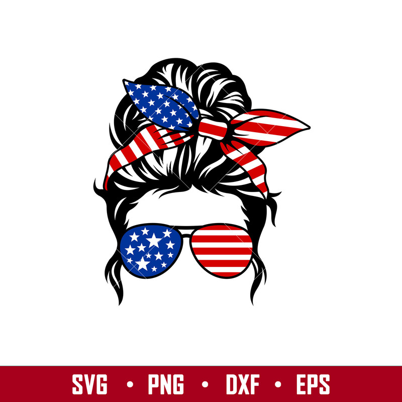 4th of July Messy Bun Hair, 4th of July Messy Bun Hair Svg, 4th of July Svg, Patriotic Mom Svg, Independence Day Svg, Dxf, Png, Eps File.jpg