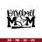 Baseball Mom, Baseball Mom Svg, Mom Life Svg, Mother’s Day Svg, Baseball Svg, dxf,eps,png file.jpg