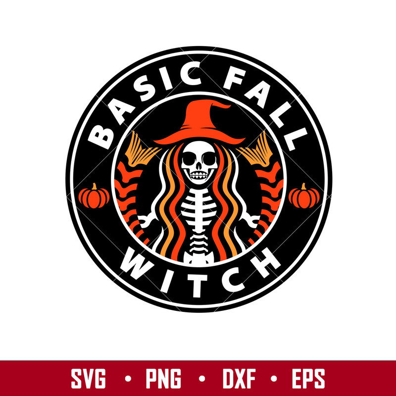 Basic Fall Witch, Basic Fall Witch Starbucks Svg, Skeleton Coffee Svg, Halloween Svg,png, dxf, eps file.jpg