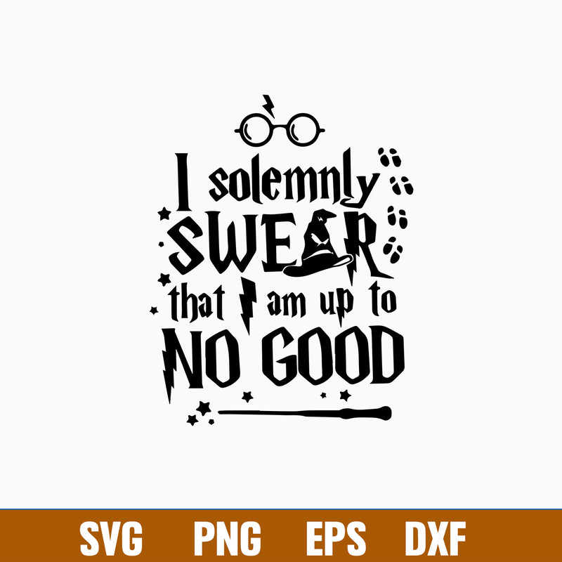 I Solemnly Swear That I Am Up To No Good  Svg, Harry Potter Svg, Png Dxf Eps File.jpg