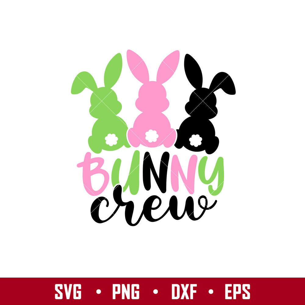 Bunny Crew, Bunny Crew Svg, Happy Easter Svg, Easter egg Svg, Spring Svg, png, eps, dxf file.jpg