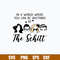 In A World Where You Can Be Anything Be The Schitt Svg, Funny Svg, Png Dxf Eps File.jpg