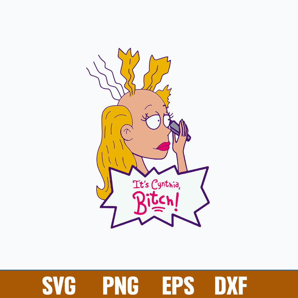It_s Cynthia Bitch Svg, Cynthia svg, Rugrats Svg, Png Dxf Eps File.jpg
