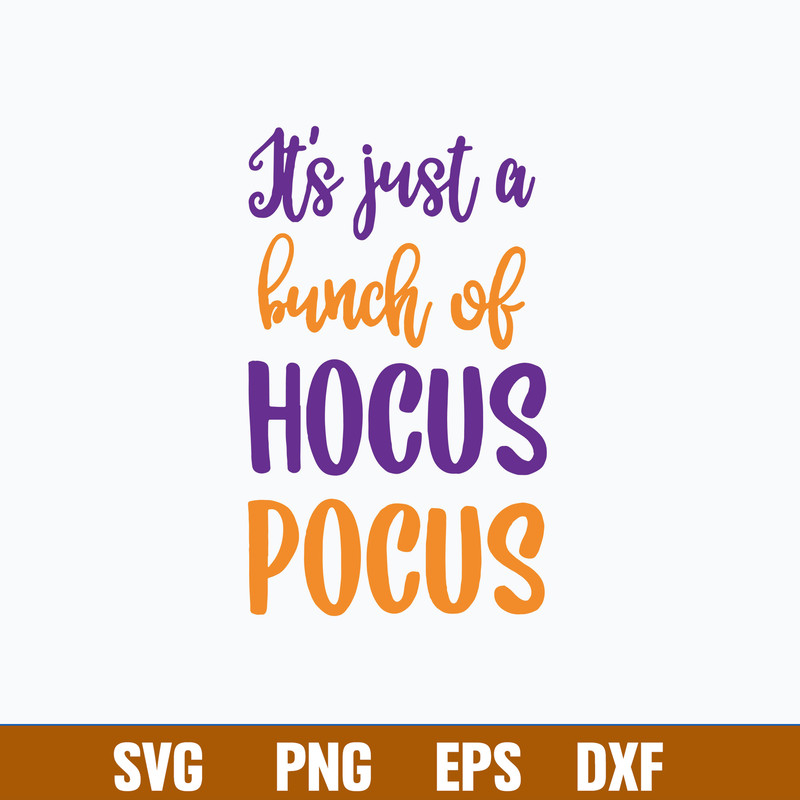 It_s Just A Bunch Of Hocus Pocus Svg, Halloween Svg, Png Dxf Eps File.jpg