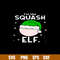 I_m The Squash Elf Svg, The Elf Svg, Christmas Svg, Png Dxf Eps File.jpg