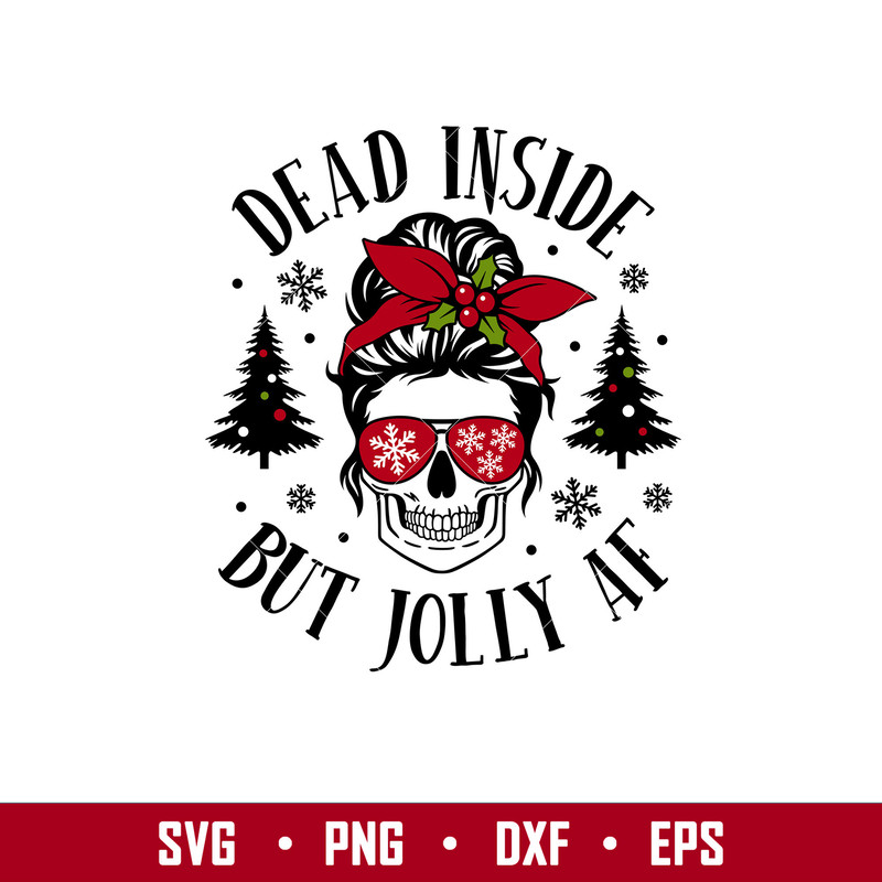 Dead Inside But Jolly AF, Dead Inside But Jolly AF Svg, Christmas Skull Svg, Merry Christmas Svg, Messy Bun Hair Svg, png, dxf, eps file.jpg